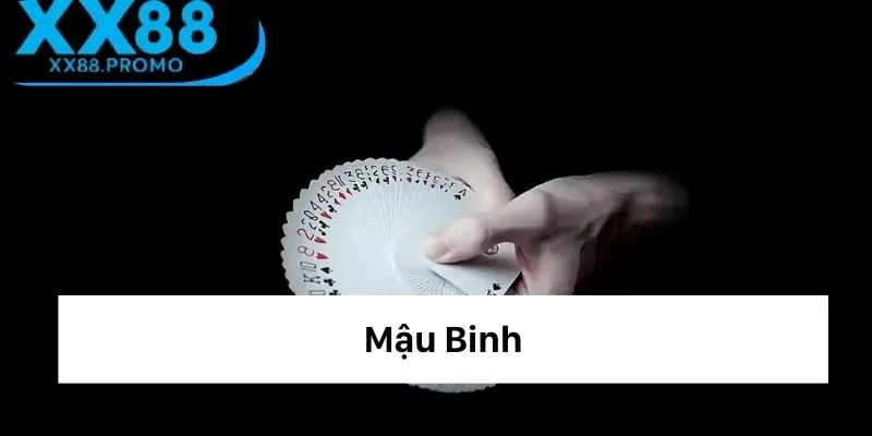 Mậu Binh Là Gì?