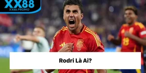 Rodri là ai?